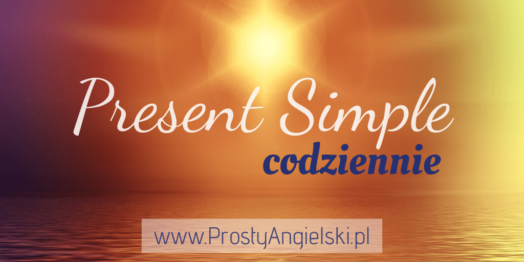 czas-terazniejszy-angielski-present-simple