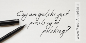angielski-prostszy-od-polskiego