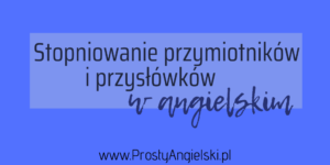 stopniowanie w angielskim