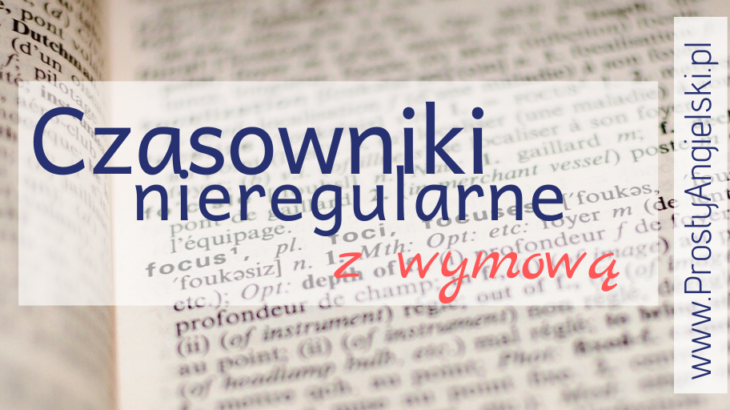 czasowniki-nieregularne-angielski-wymowa