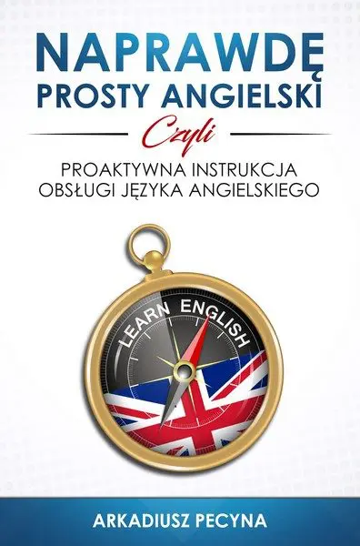Naprawdę prosty angielski, czyli proaktywna instrukcja obsługi języka angielskiego (ePub, mobi + Piotruś Królik dwujęzyczna) - obrazek 6