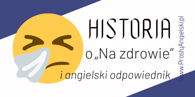 na zdrowie po angielsku