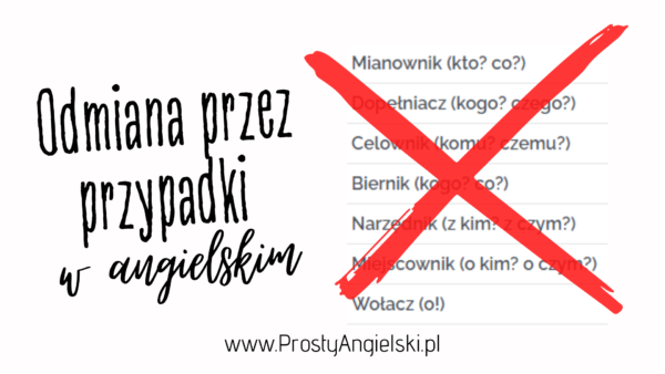 odmiana-przez-przypadki-w-angielskim